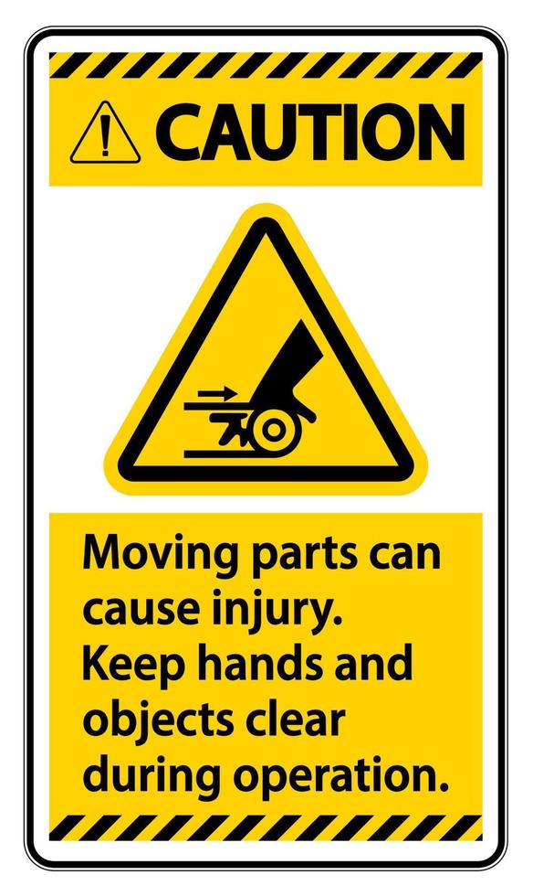Caution Moving parts can cause injury sign on white background vector