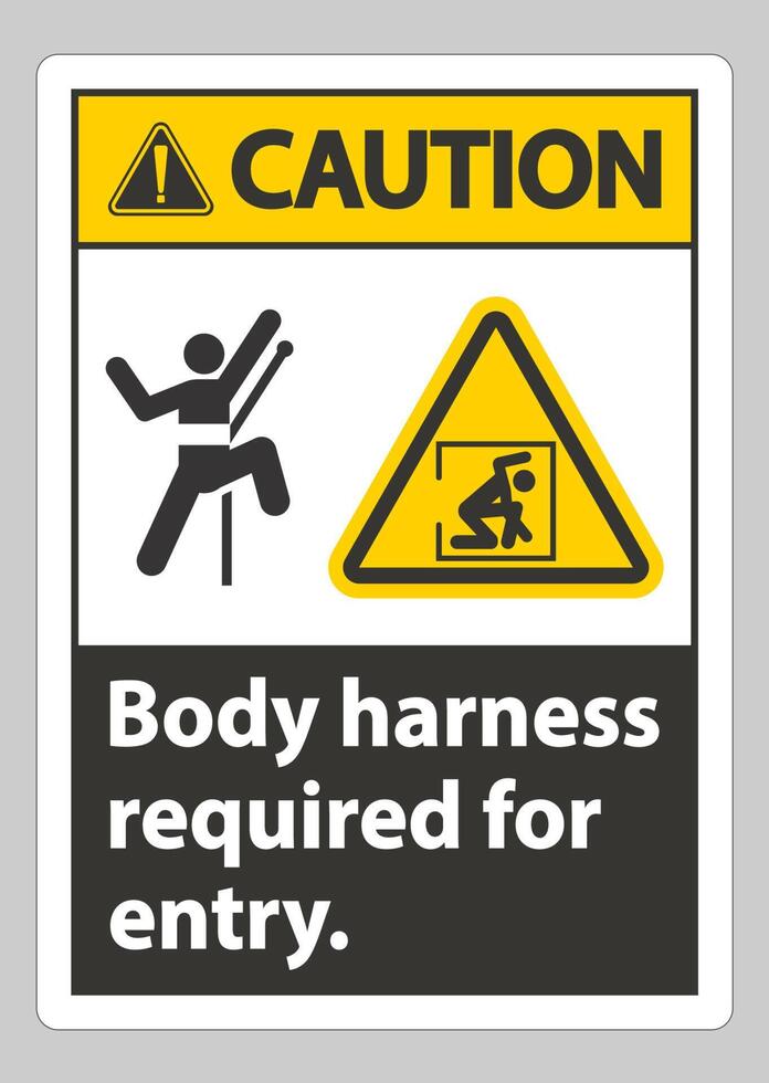 Caution Sign Body Harness Required For Entry vector
