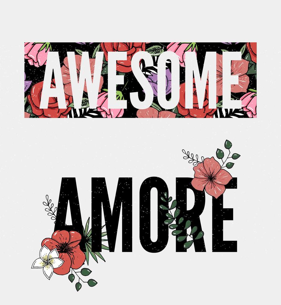 awesome slogan with flower illustration Slogan print for textile t-shirt vector. vector