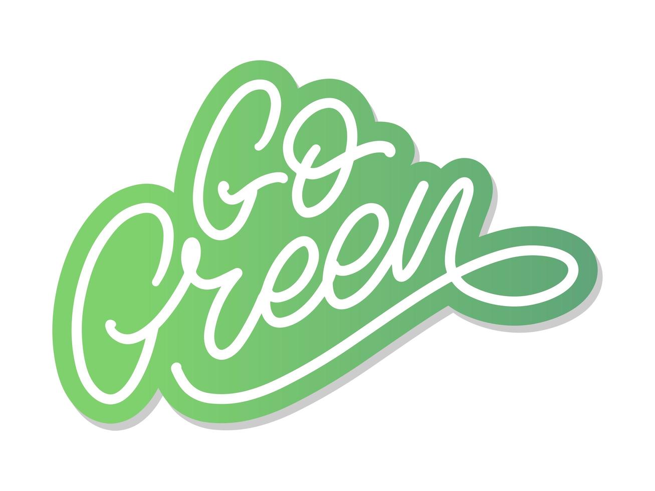 vaya etiqueta verde, letras de pincel de moda, frase inspiradora. concepto vegetariano. Caligrafía vectorial para tienda vegana, cafetería, menú de restaurante, insignias, pegatinas, pancartas, logotipos. tipografía moderna vector