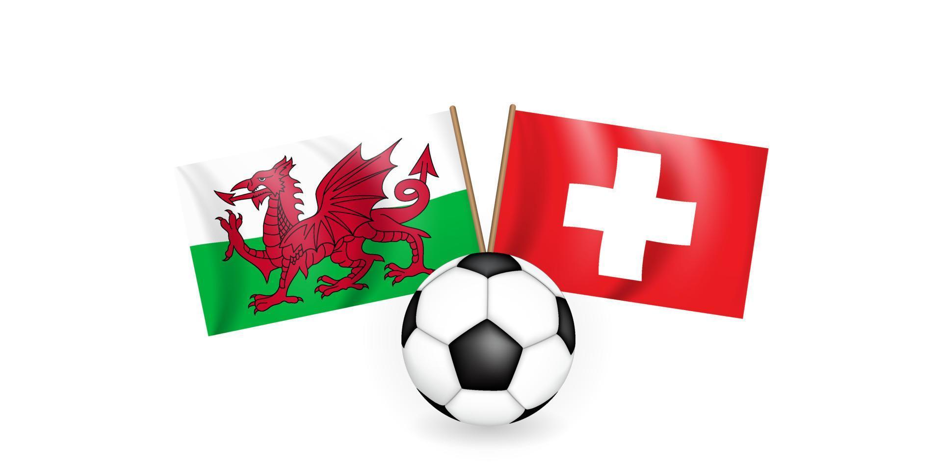 Soccer ball against the background of two crossed flags of Switzerland and Wales. Football game concept. Vector Illustration