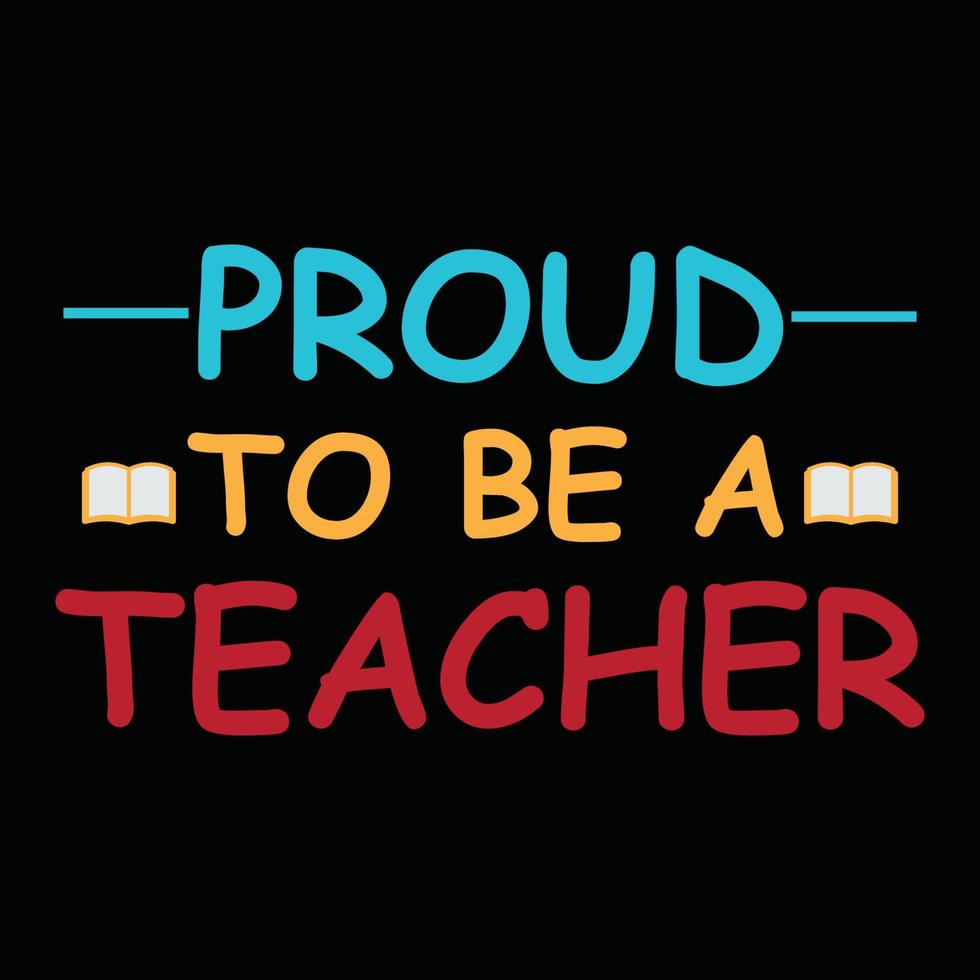 Teacher's day, Proud To be a teacher typography T-shirt print Free vector