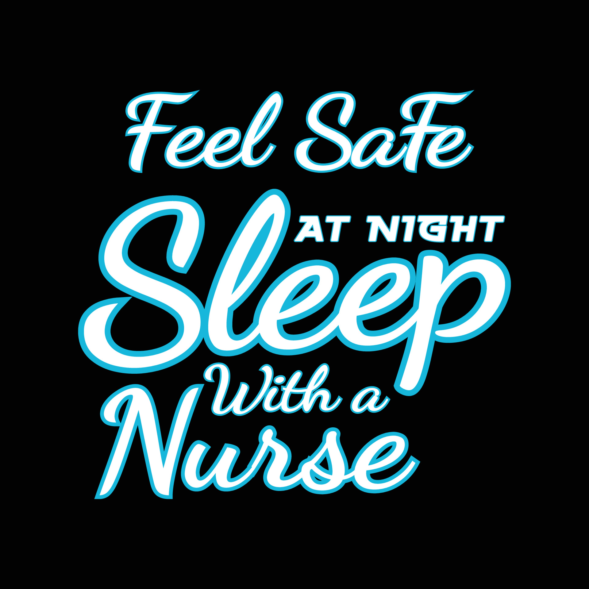 Nurse quotes,feel safe at night sleep with a nurse funny typography T-shirt print Free vector 3557858 Vector Art at Vecteezy Nurse quotes,feel safe at night sleep with a nurse funny typography T-shirt print Free vector 3557858 Vector Art at Vecteezy