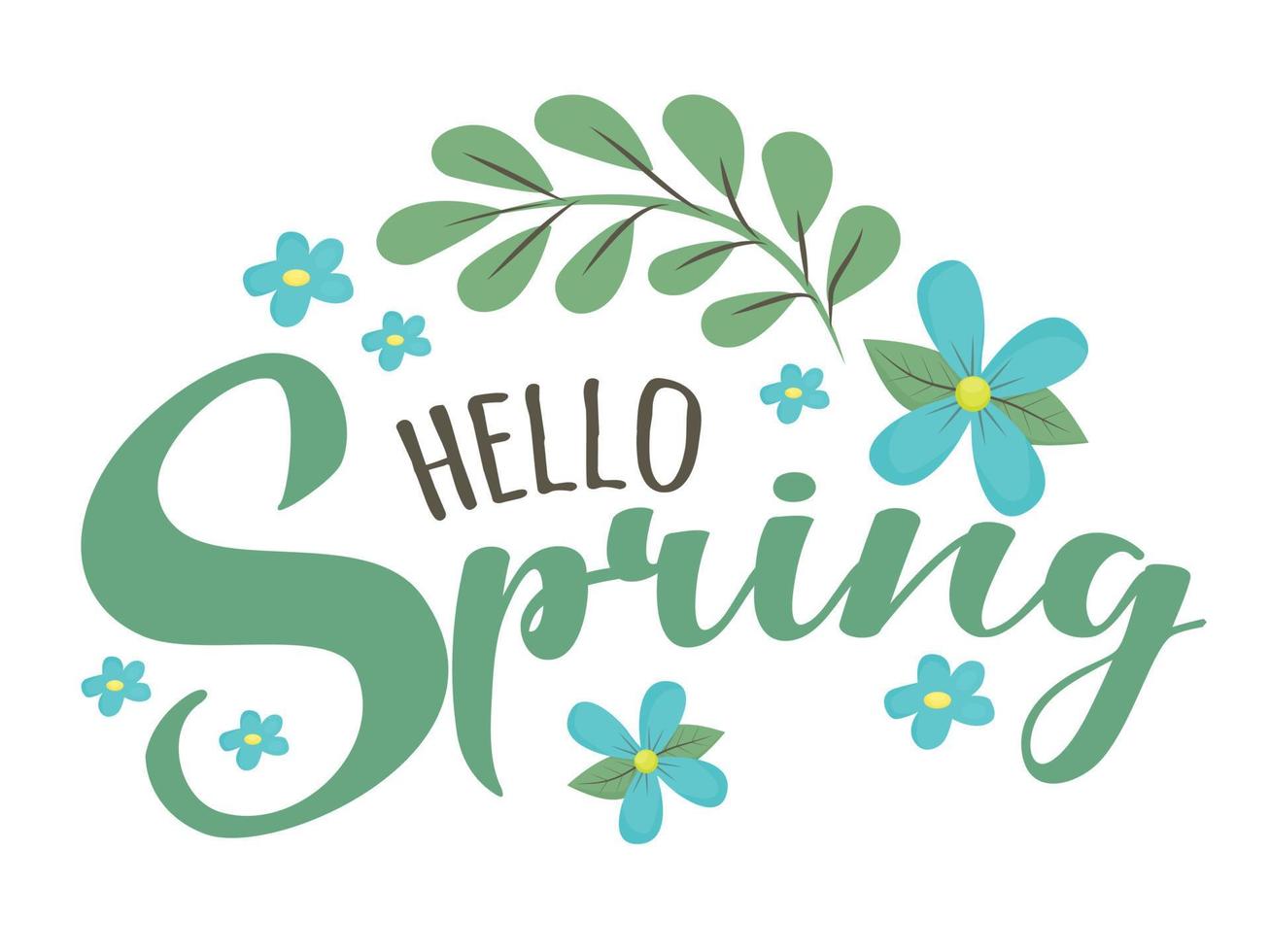 Hello Spring - cute script lettering text. Greeting for spring season, March with simple floral elements - flowers and leaves. vector