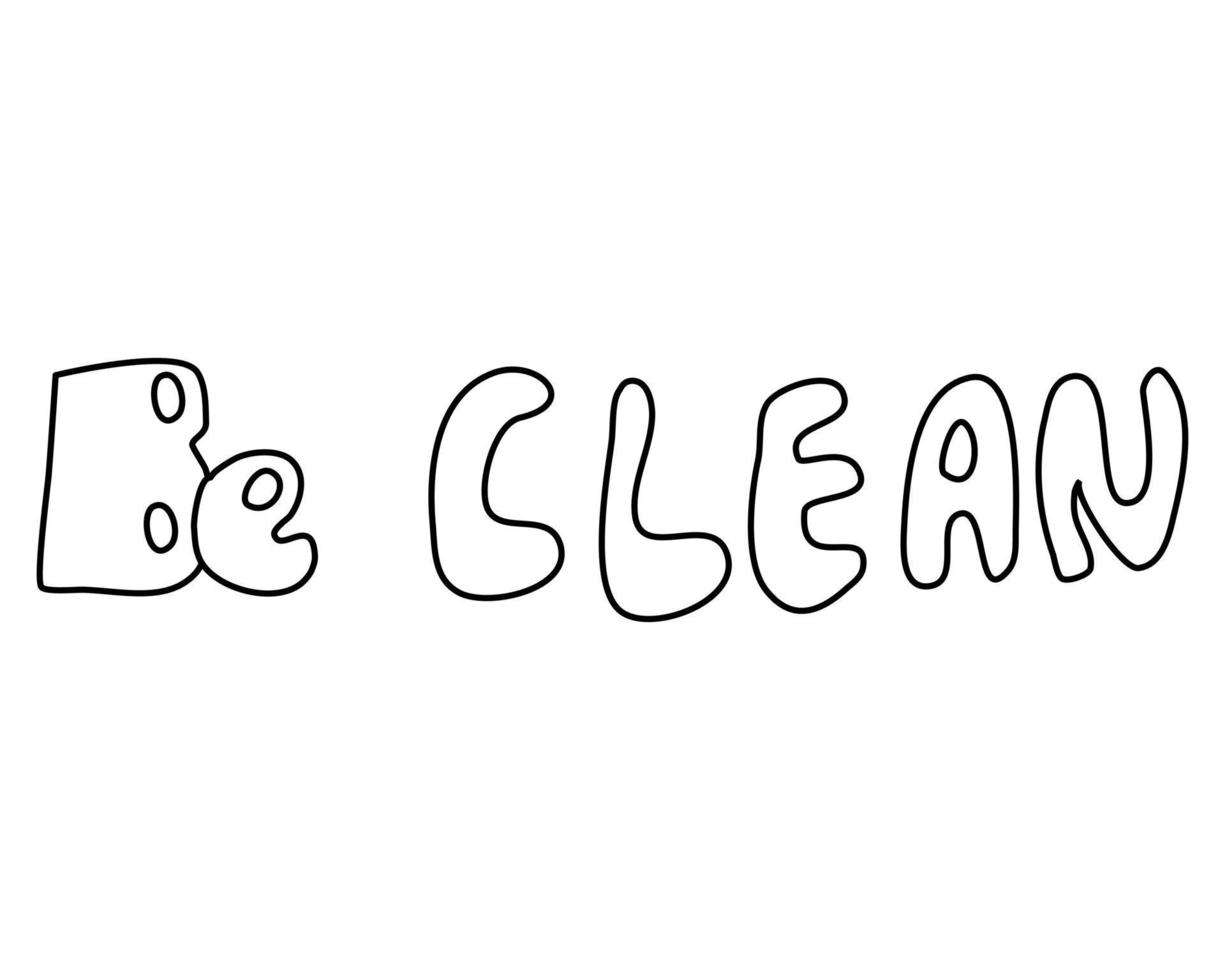 The word to be clean is drawn by hand with an outline. vector