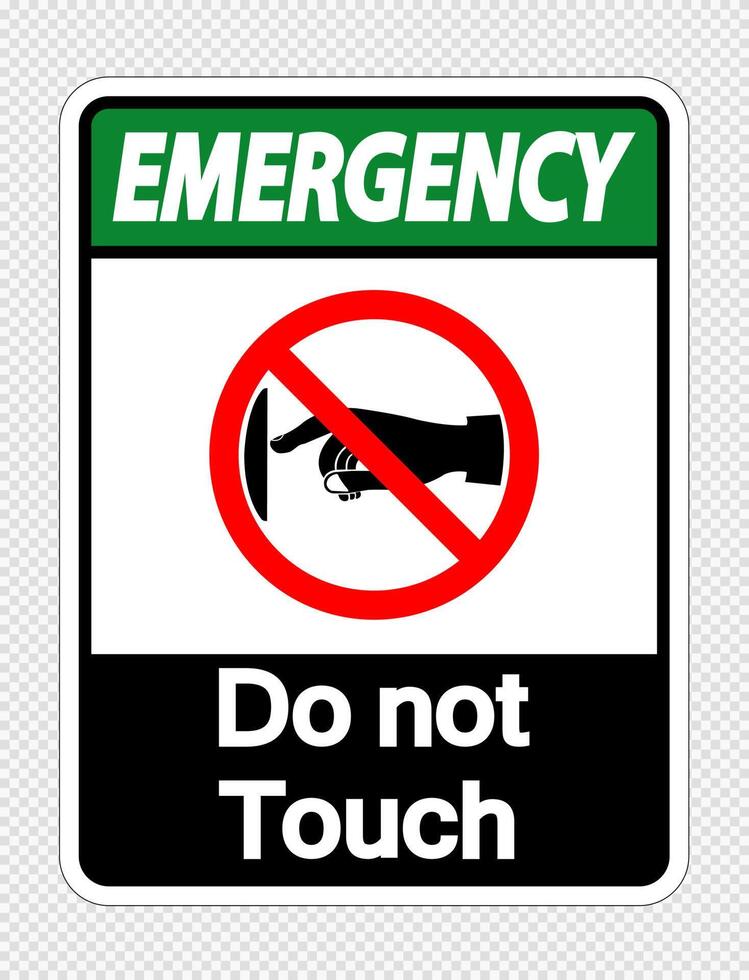 Emergency  do not touch sign label on transparent background vector