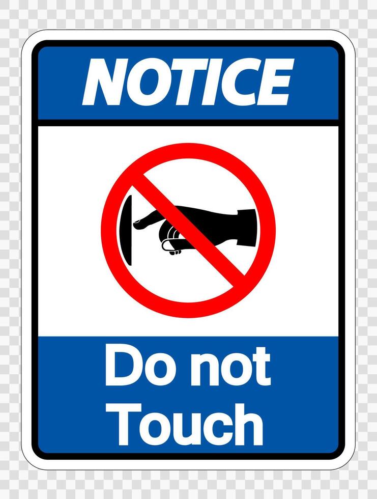 Notice do not touch sign label on transparent background vector