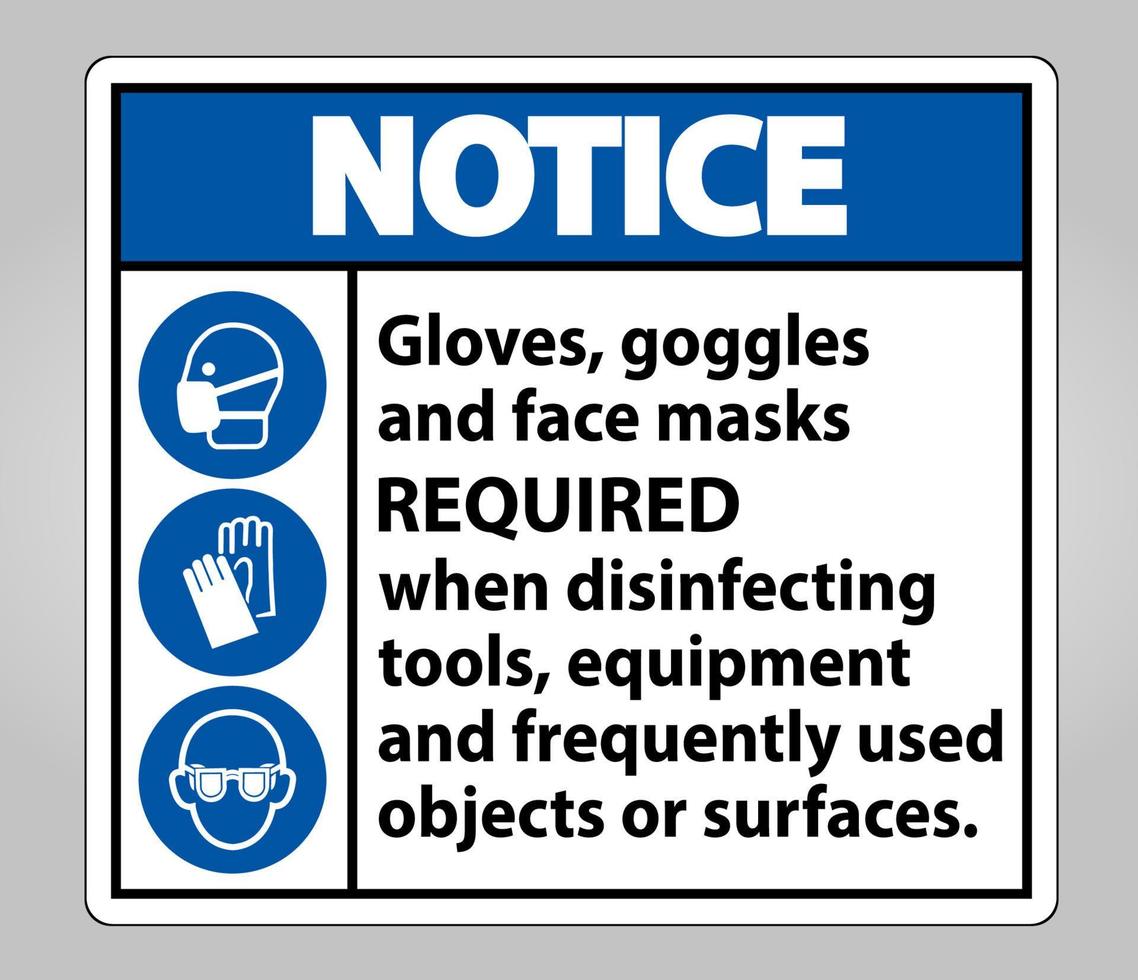 Notice Gloves,Goggles,And Face Masks Required Sign On White Background,Vector Illustration EPS.10 vector