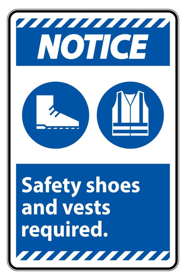 Notice Sign Safety Shoes And Vest Required With PPE Symbols on White Background,Vector Illustration vector