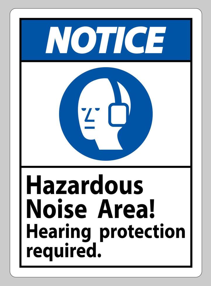 Notice Sign Hazardous Noise Area, Hearing Protection Required vector