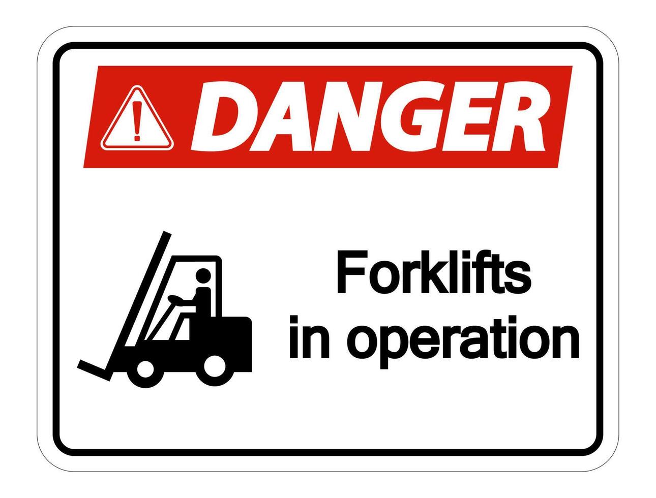 Danger forklifts in operation Sign on white background vector