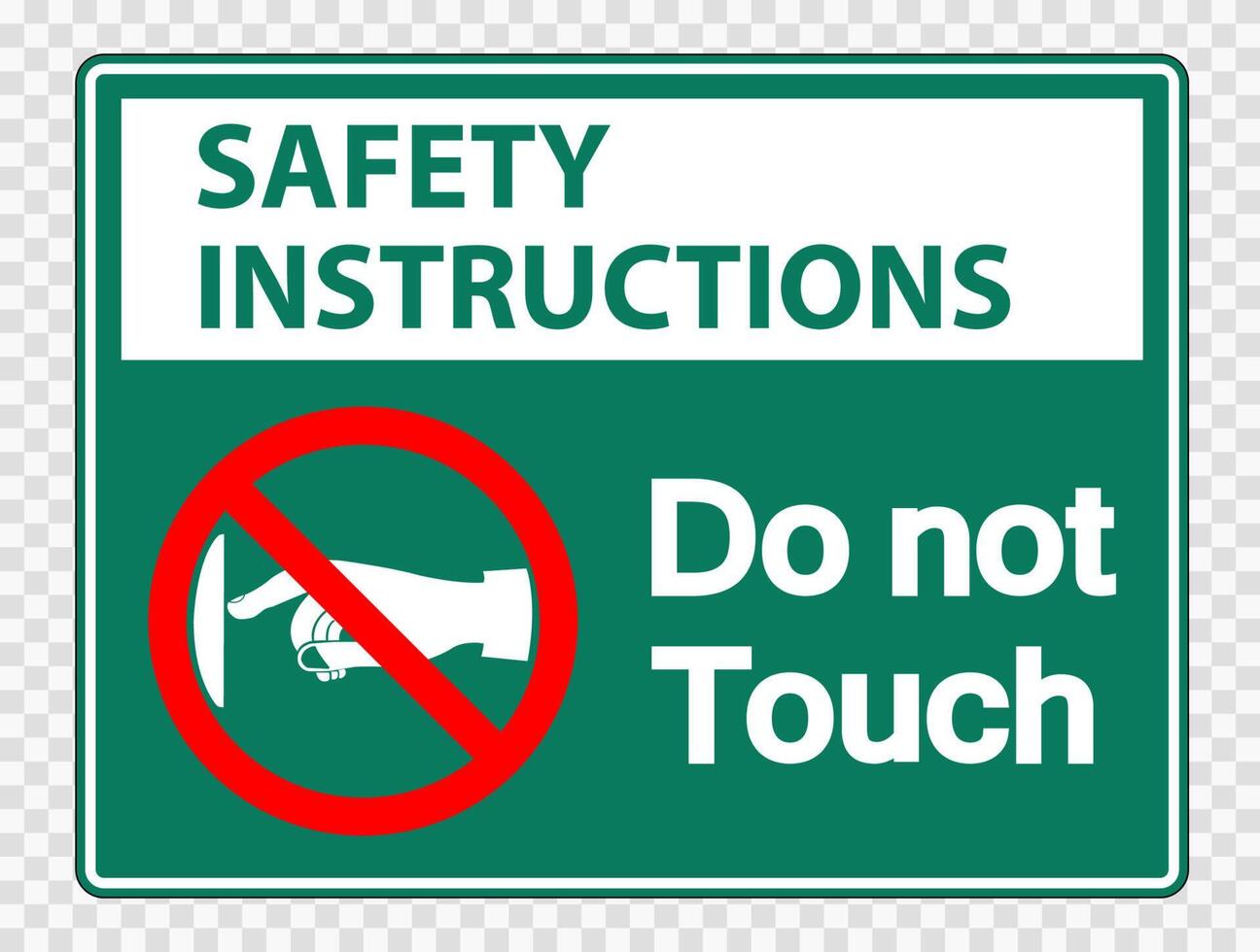 Safety instructions do not touch sign label on transparent background vector