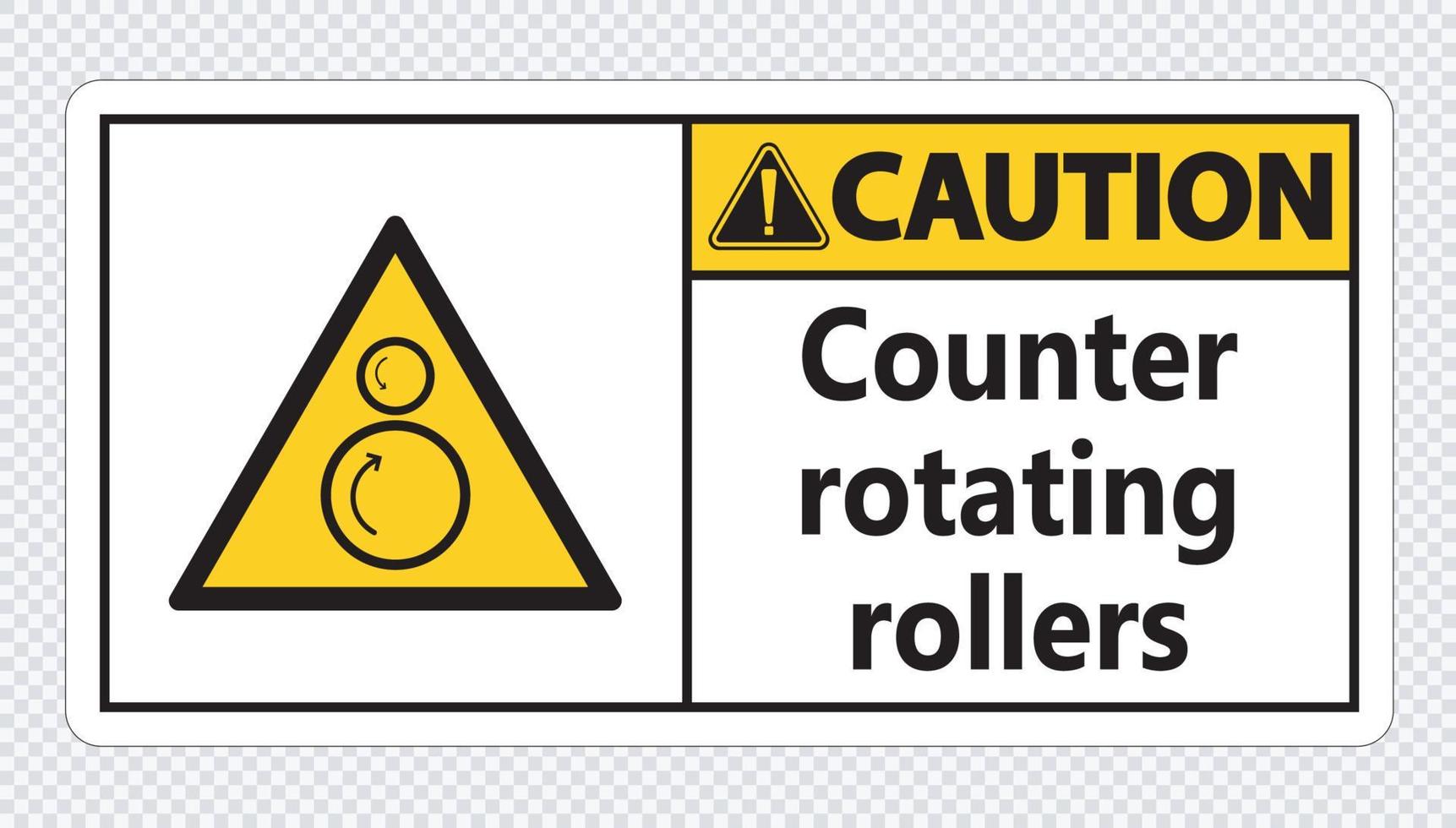 Caution counter rotating rollers sign on transparent background vector