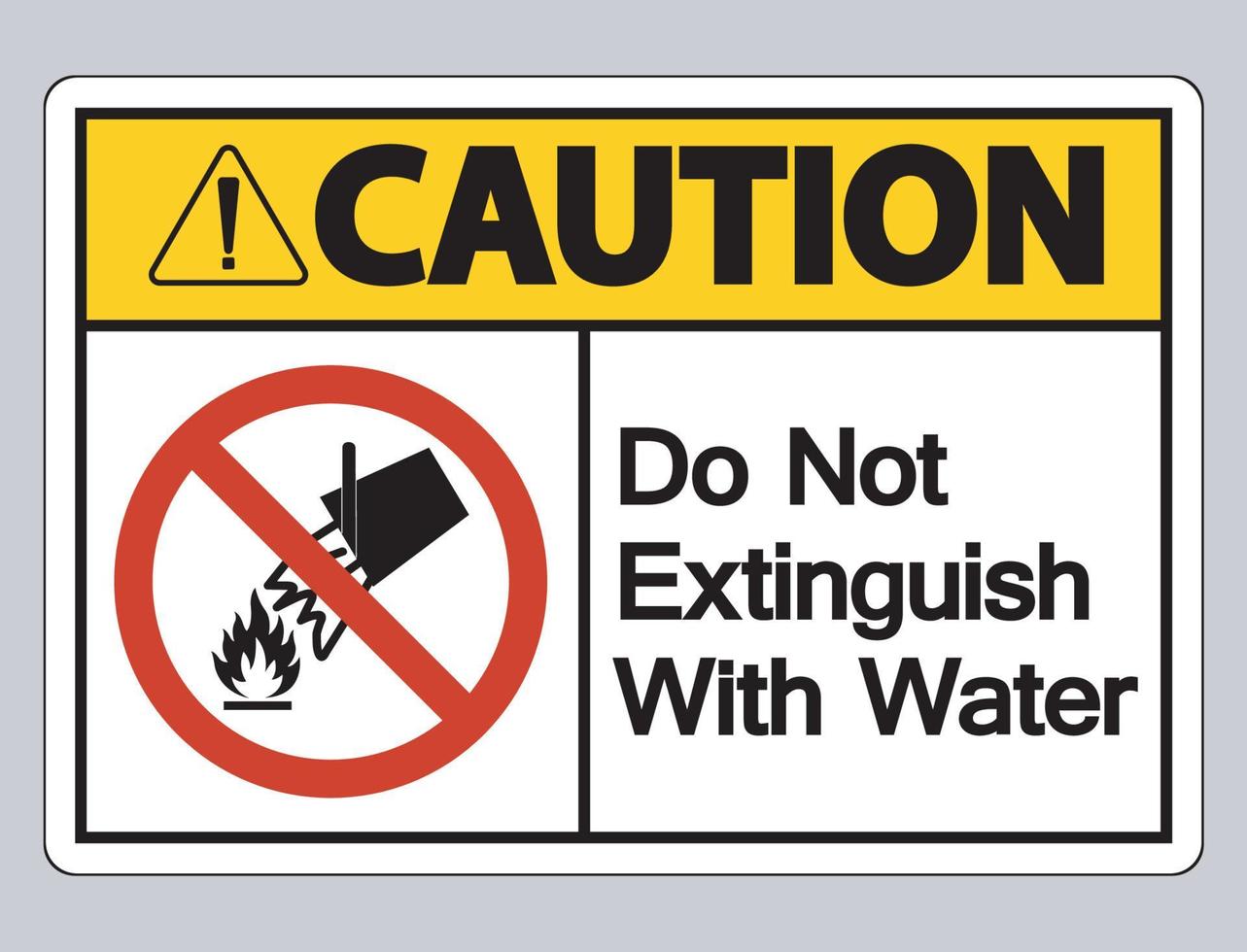 Caution Do Not Extinguish With Water Symbol Sign On White Background vector