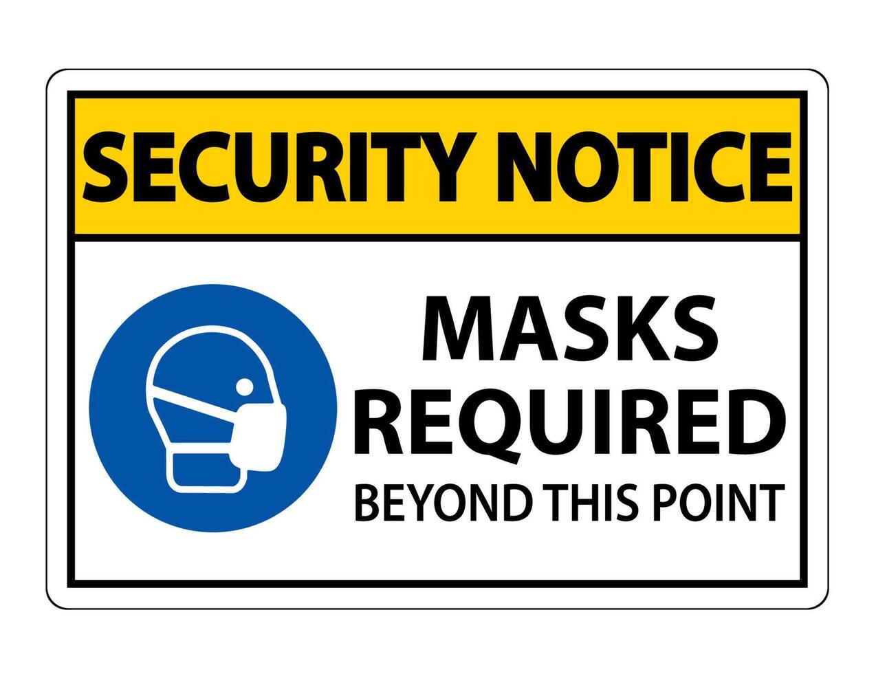Security Notice Masks Required Beyond This Point Sign Isolate On White Background,Vector Illustration EPS.10 vector
