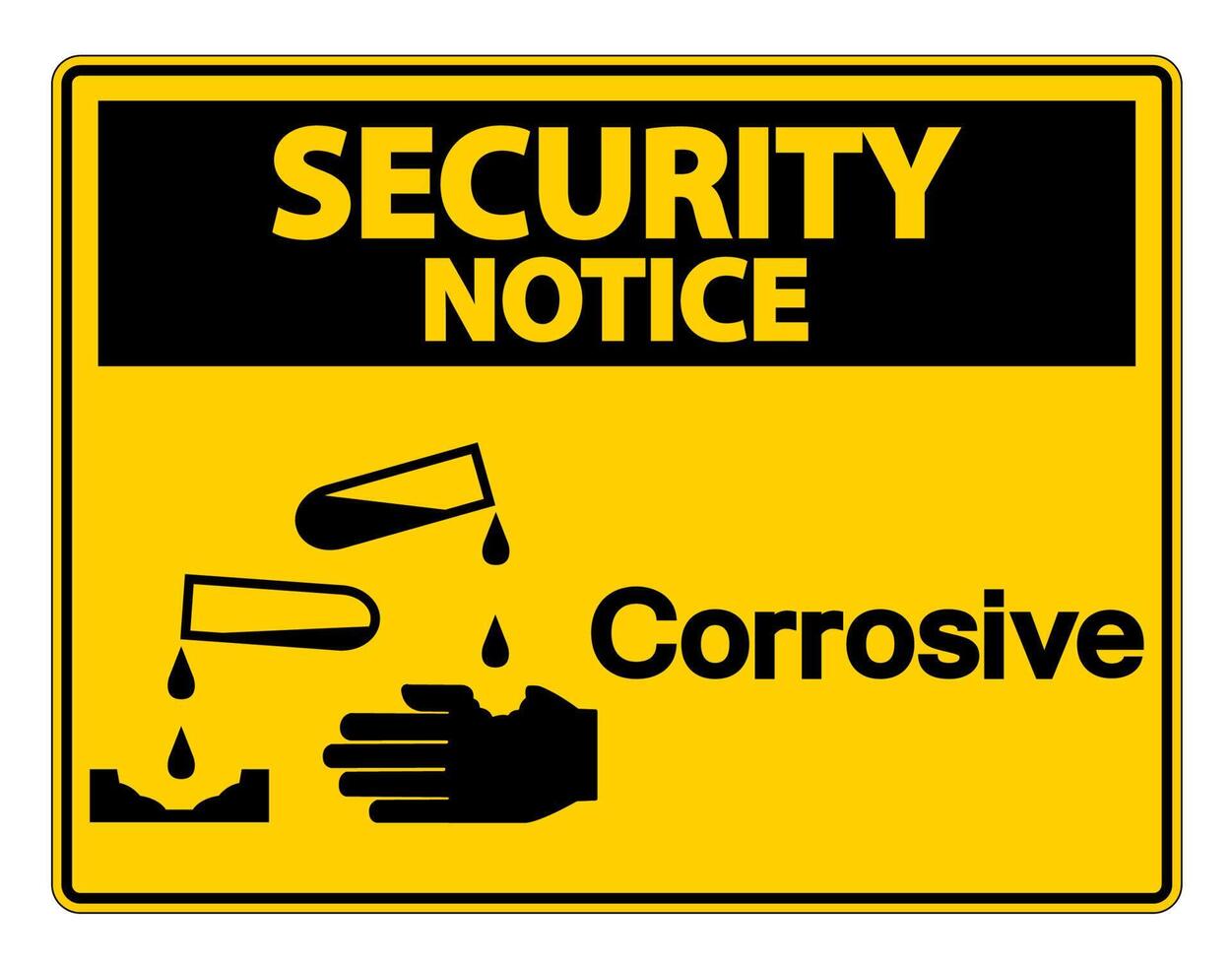 Security notice Corrosive Symbol Sign on white background vector