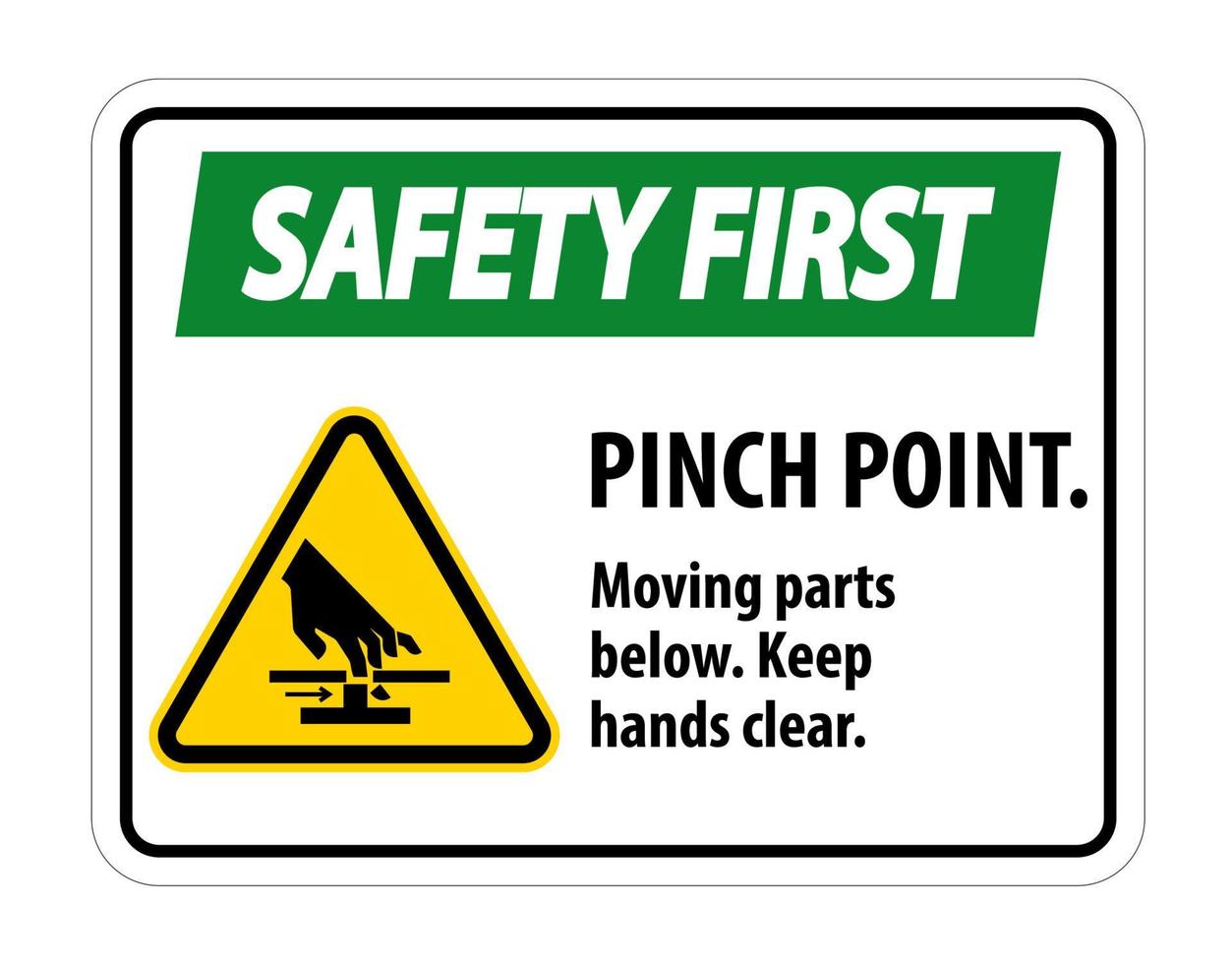 Safety Pinch Point, Moving Parts Below, Keep Hands Clear Symbol Sign Isolate on White Background,Vector Illustration EPS.10 vector