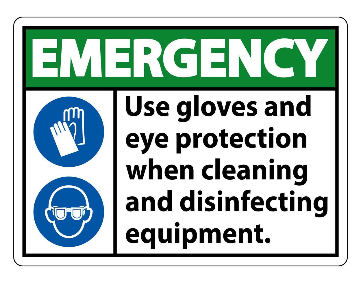 Emergency Use Gloves And Eye Protection Sign on white background vector