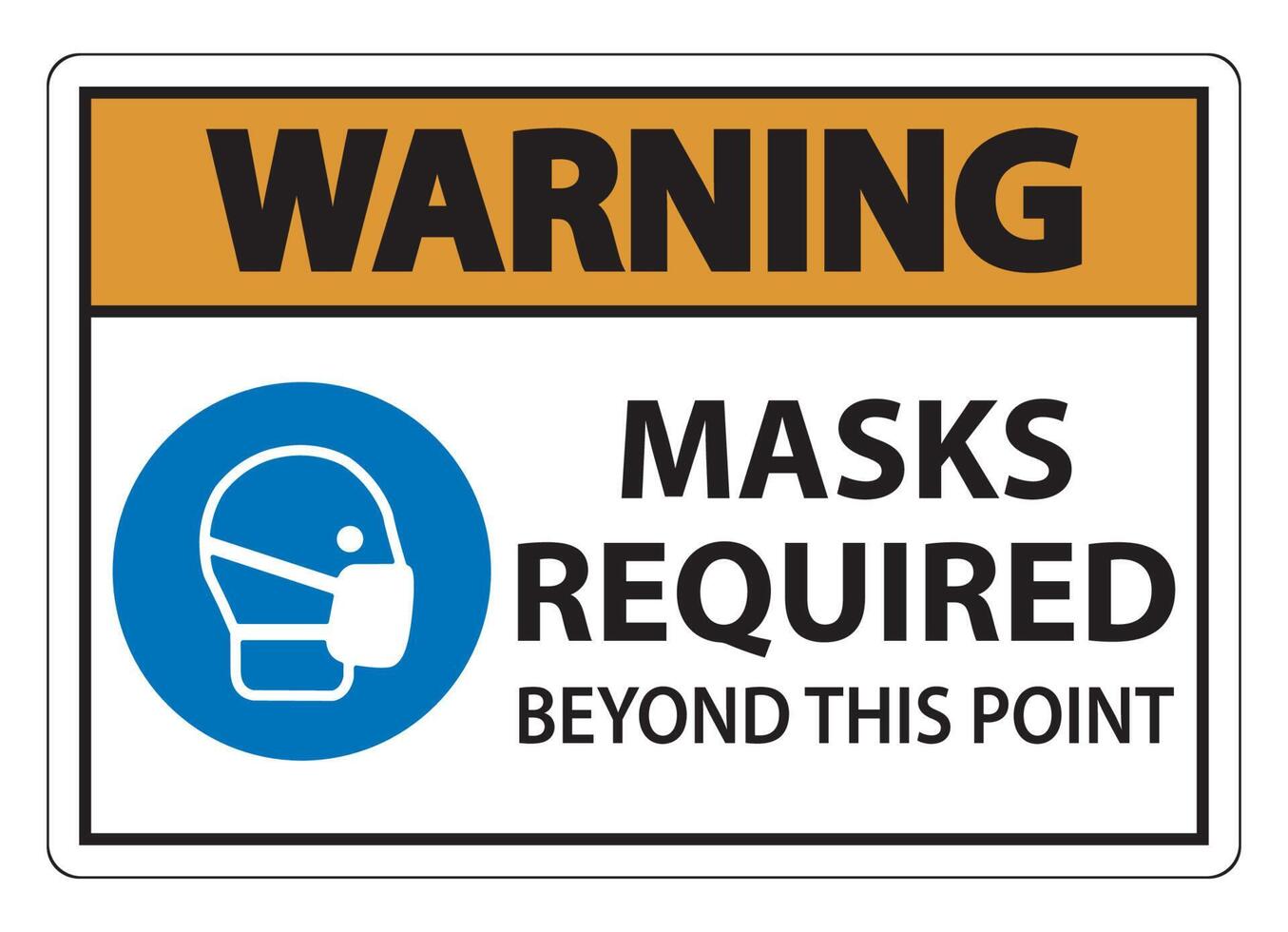 Warning Masks Required Beyond This Point Sign Isolate On White Background,Vector Illustration EPS.10 vector