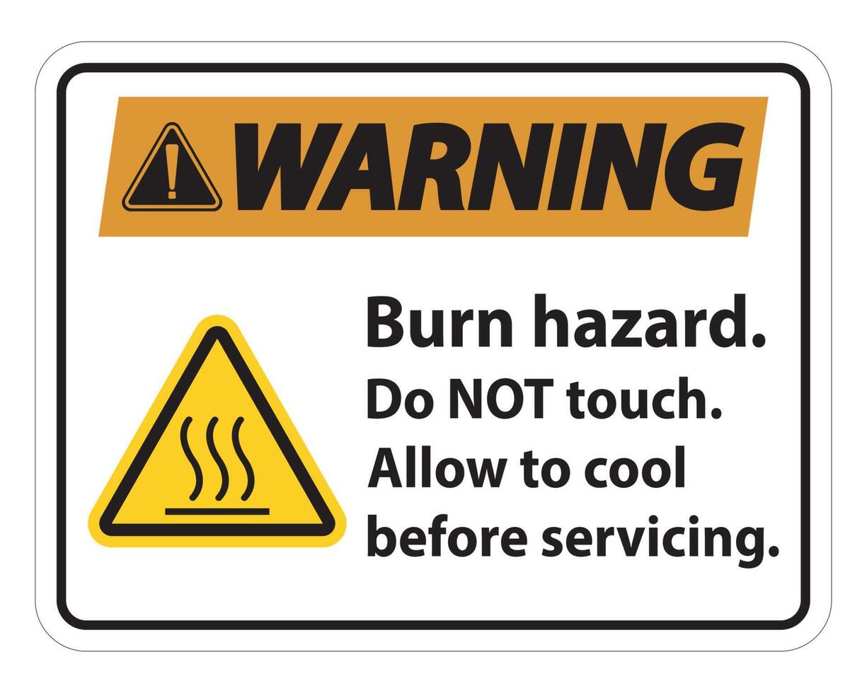 Warning Burn hazard safety,Do not touch label Sign on white background vector