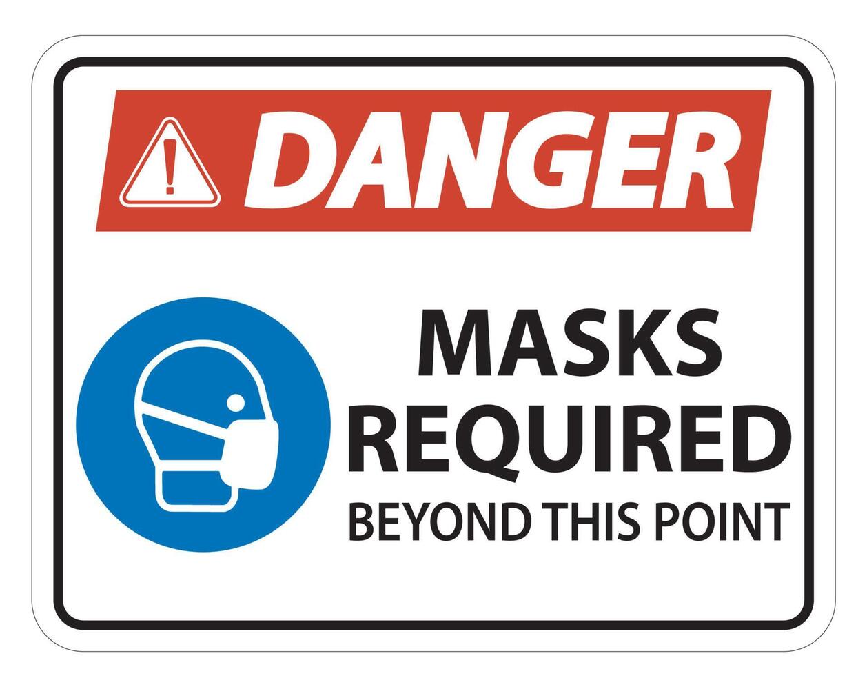 Danger Masks Required Beyond This Point Sign Isolate On White Background,Vector Illustration EPS.10 vector