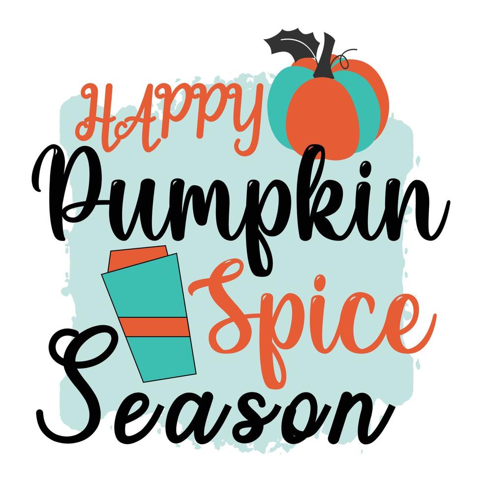 Fall, Autumn, Pumpkin, Happy pumpkin spice Season Typography t shirt print Pro vector
