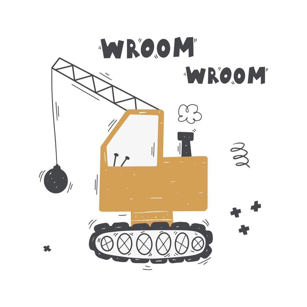 Cute cartoon yellow construction vehicle for the demolition of the building with lettering - wroom wroom. Vector hand-drawn color children's illustration, poster. Funny construction transport.