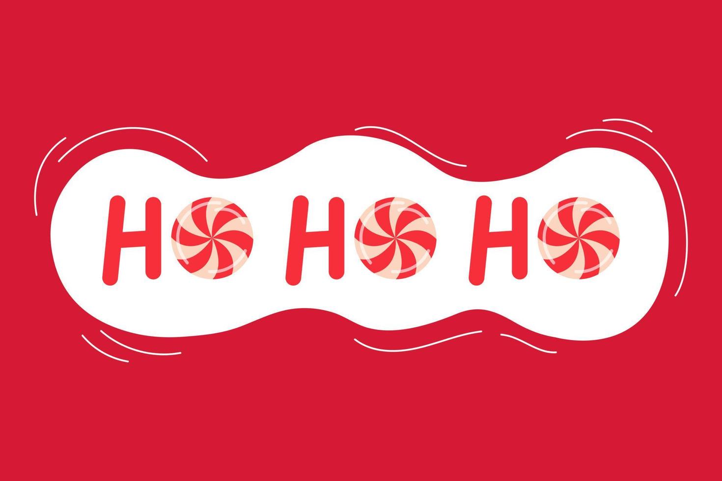 Ho ho ho funny phrase. Words hohoho with lollipops. Red and white background. Vector art design