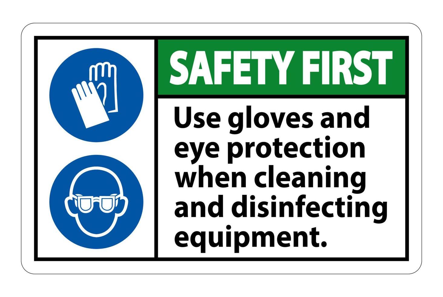 Primero use guantes de seguridad y signo de protección ocular sobre fondo blanco. vector