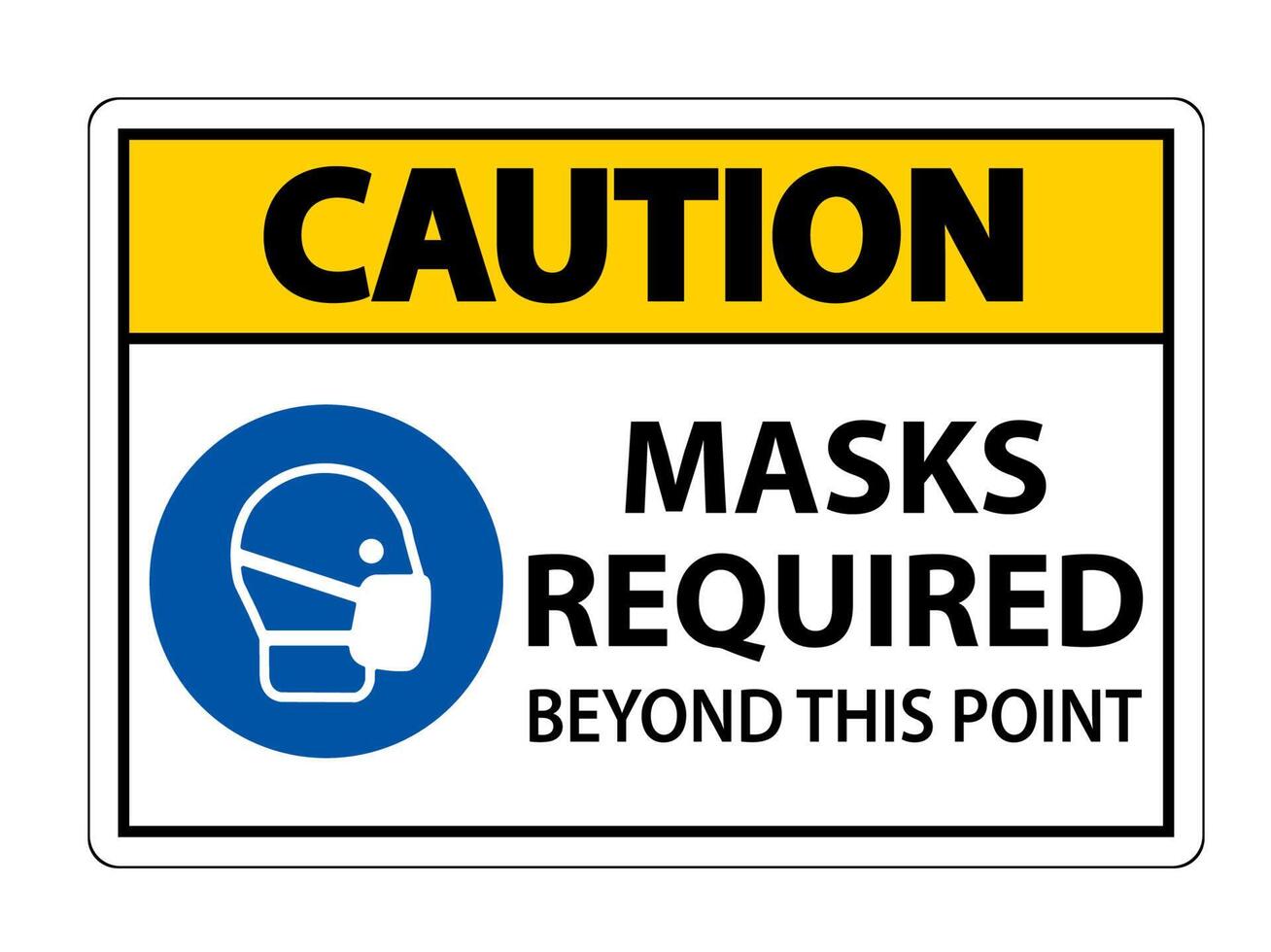 Caution Masks Required Beyond This Point Sign Isolate On White Background,Vector Illustration EPS.10 vector