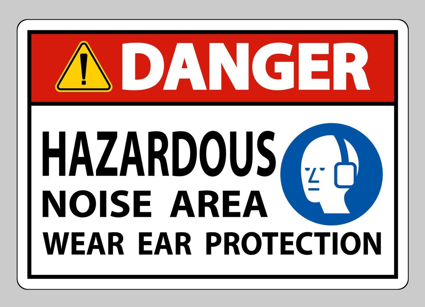 Danger Sign Hazardous Noise Area Wear Ear Protection on white background vector