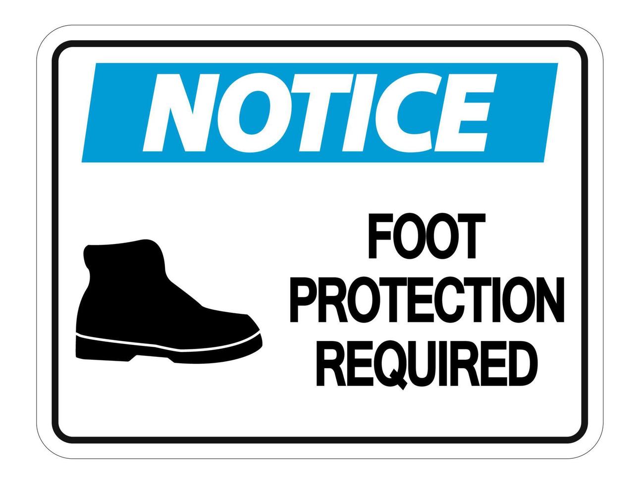 Notice Foot Protection Required Wall Sign on white background vector