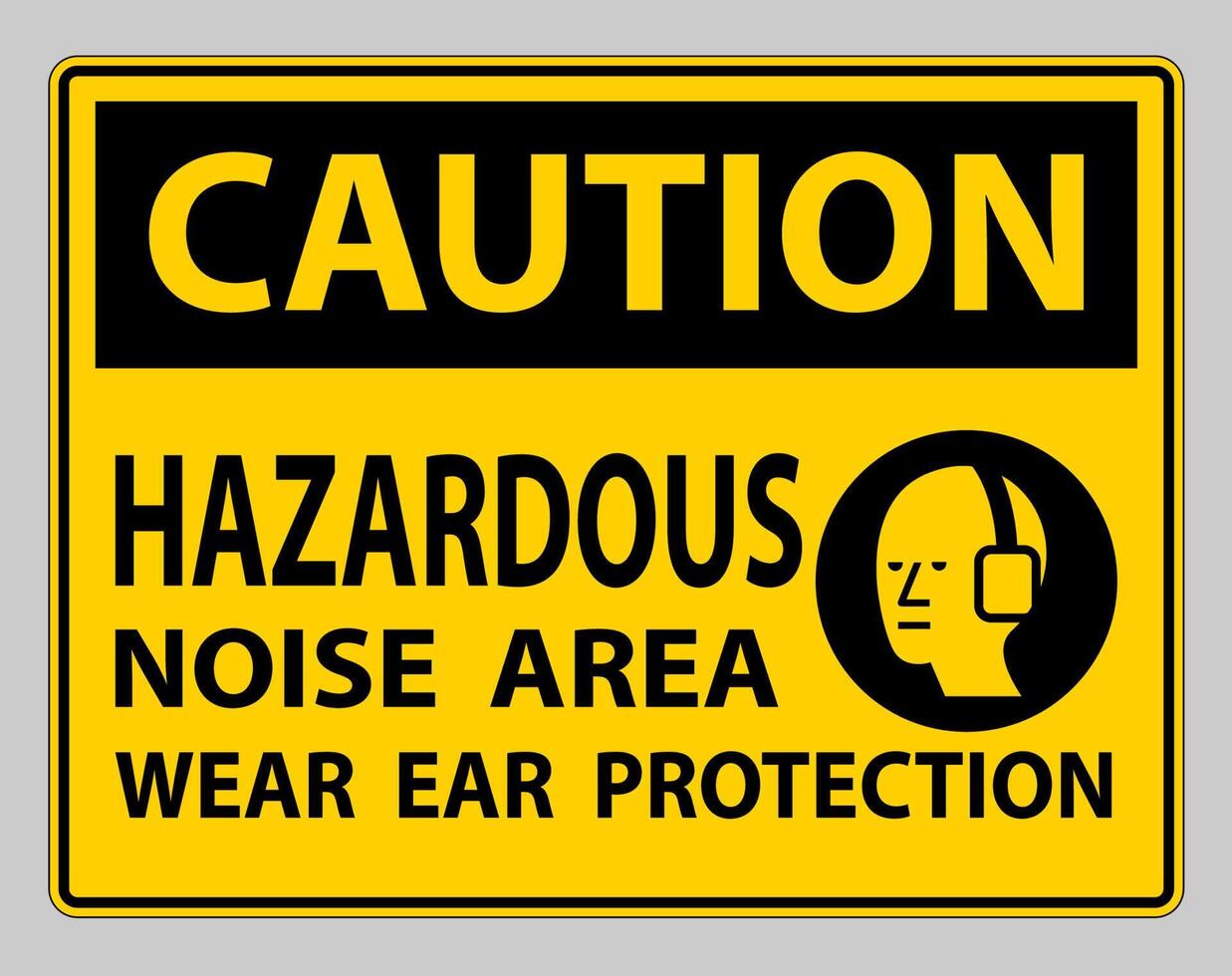 Caution Sign Hazardous Noise Area Wear Ear Protection on white background vector