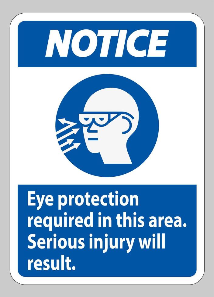 Señal de aviso Se requiere protección ocular en esta área, se producirán lesiones graves. vector