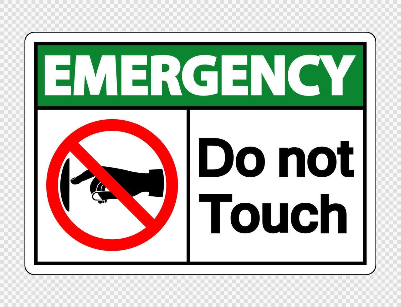 Emergency  do not touch sign label on transparent background vector