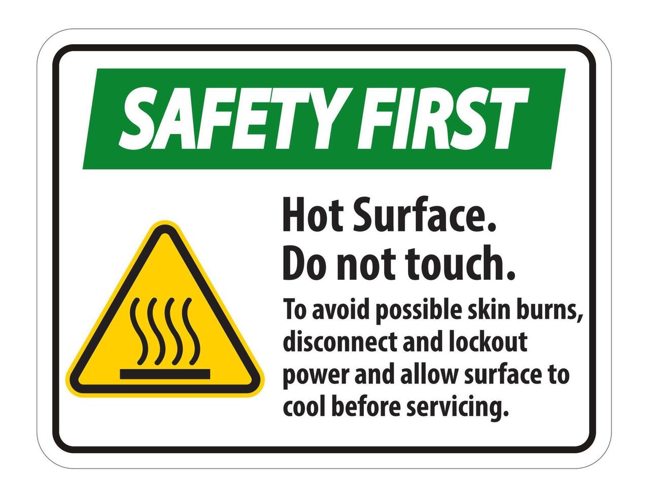 Hot Surface, Do Not Touch, To Avoid Possible Skin Burns, Disconnect And Lockout Power And Allow Surface To Cool Before Servicing Symbol Sign Isolate On White Background,Vector Illustration vector