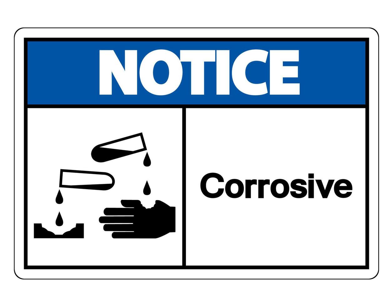 Notice Corrosive Symbol Sign vector