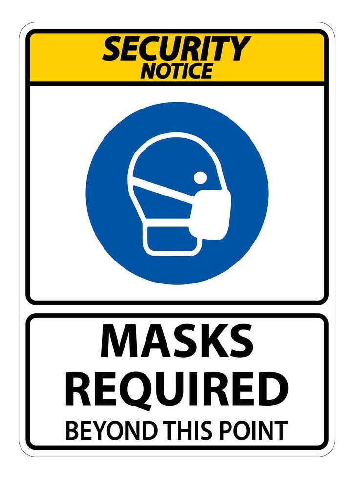 Security Notice Masks Required Beyond This Point Sign Isolate On White Background,Vector Illustration EPS.10 vector