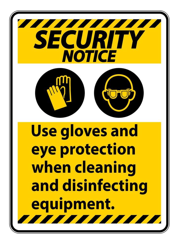 Aviso de seguridad use guantes y protección para los ojos firmar sobre fondo blanco. vector