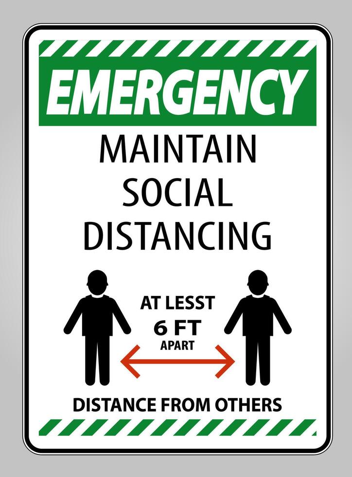 Emergency Maintain Social Distancing At Least 6 Ft Sign On White Background,Vector Illustration EPS.10 vector
