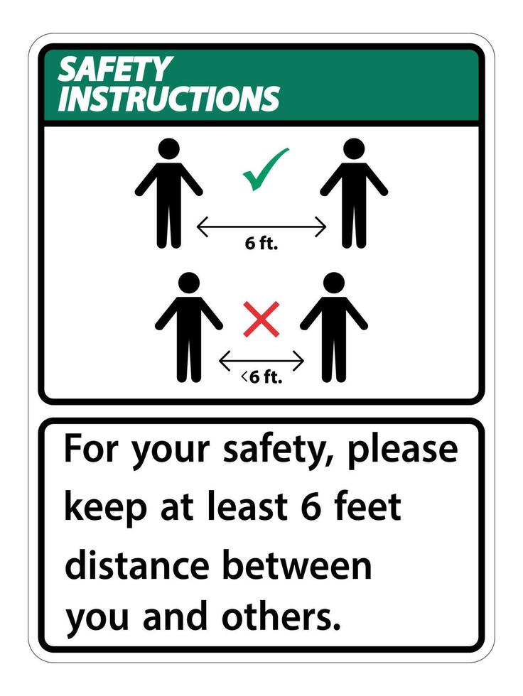 Safety Instructions Keep 6 Feet Distance,For your safety,please keep at least 6 feet distance between you and others. vector