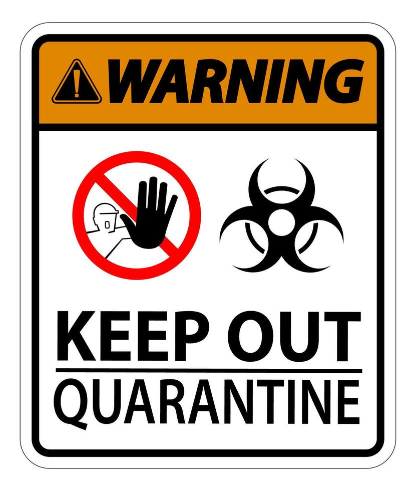 Warning Keep Out Quarantine Sign Isolated On White Background,Vector Illustration EPS.10 vector