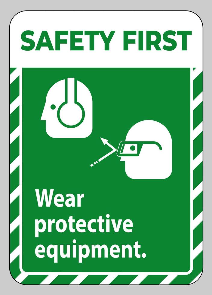 Safety First Sign Wear Protective Equipment with goggles and glasses graphics vector