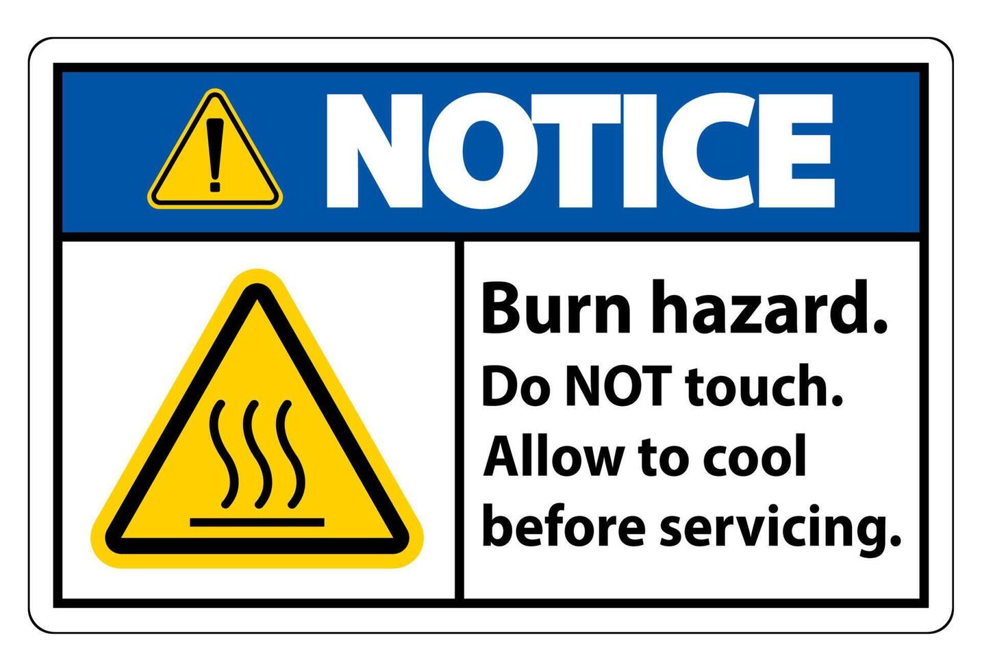 Notice Burn hazard safety,Do not touch label Sign on white background vector