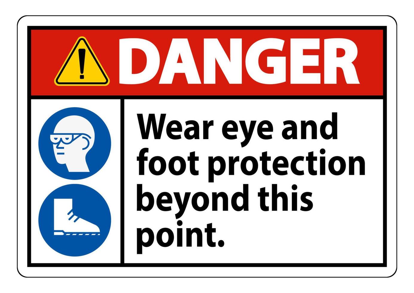 Danger Sign Wear Eye And Foot Protection Beyond This Point With PPE Symbols vector