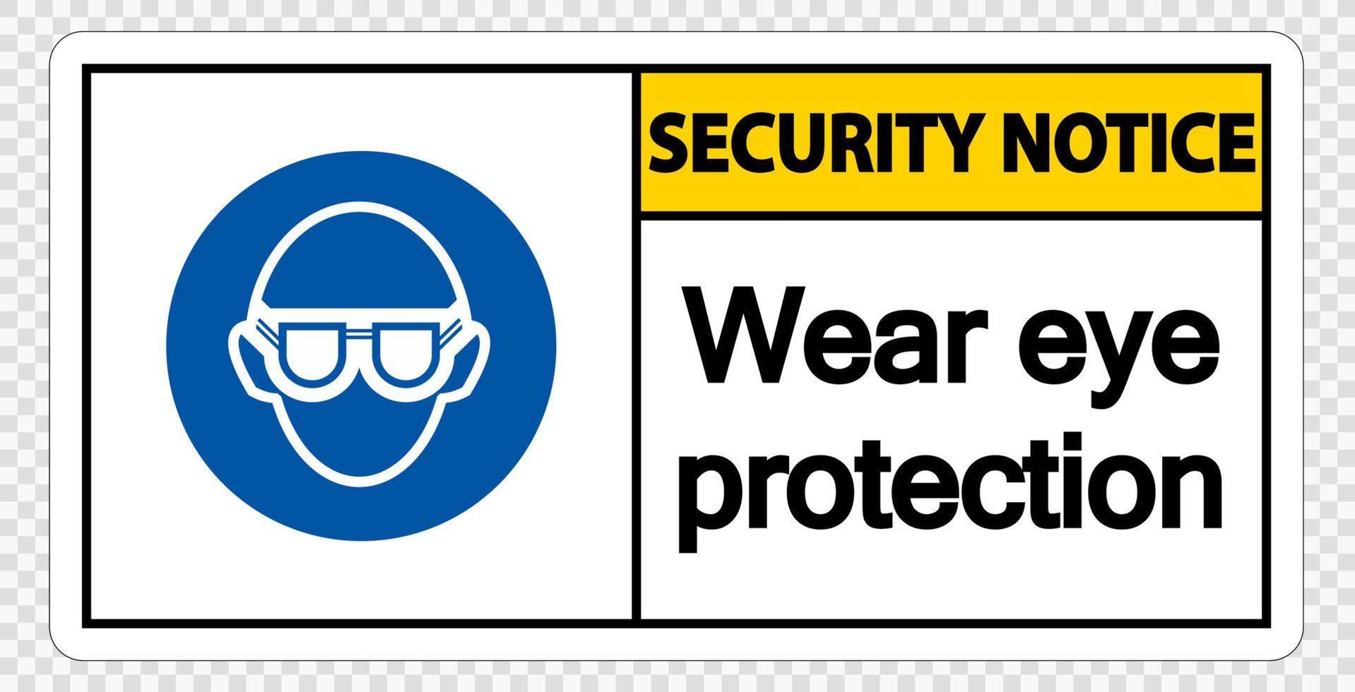 Security notice Wear eye protection on transparent background vector