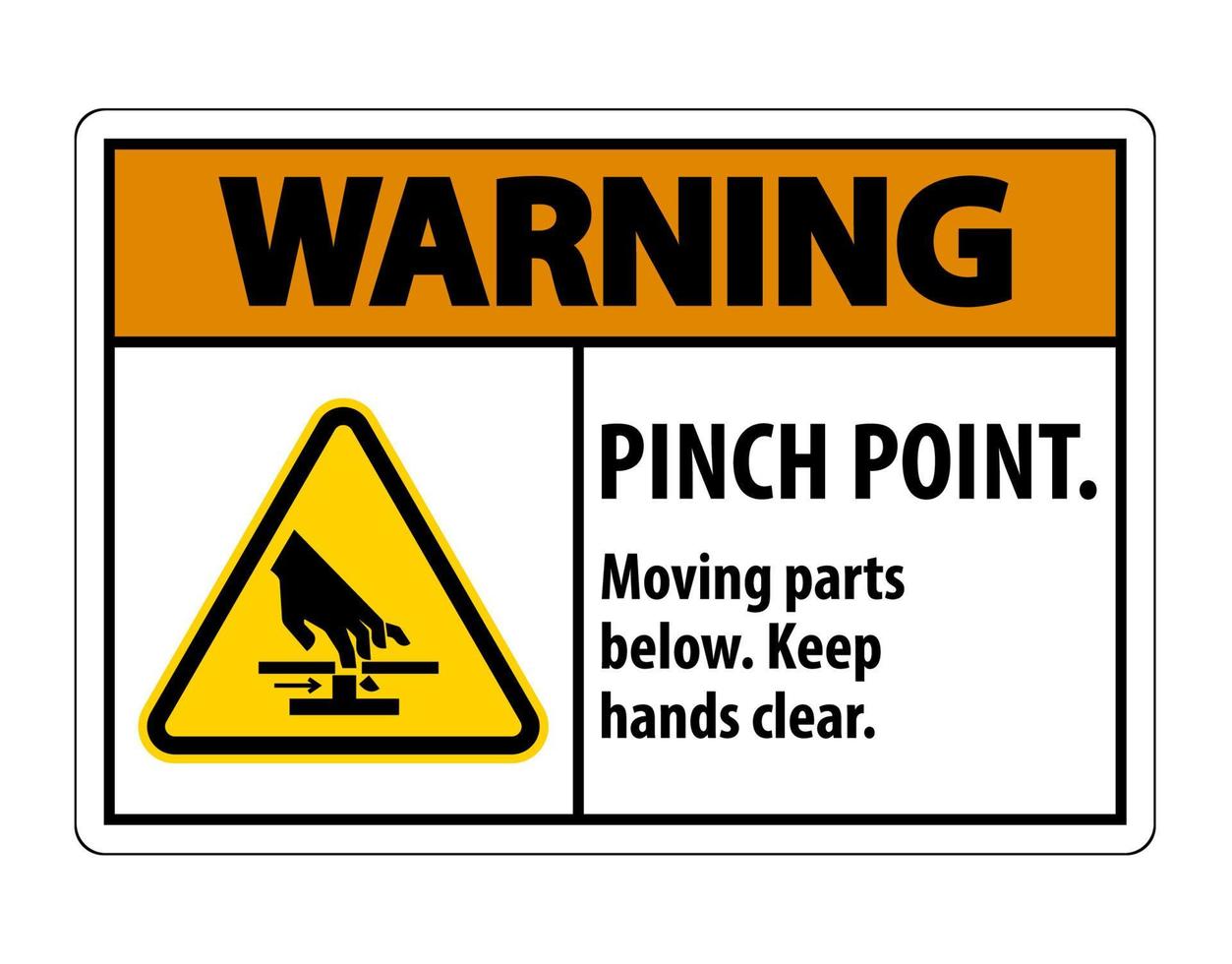Warning Pinch Point, Moving Parts Below, Keep Hands Clear Symbol Sign Isolate on White Background,Vector Illustration EPS.10 vector