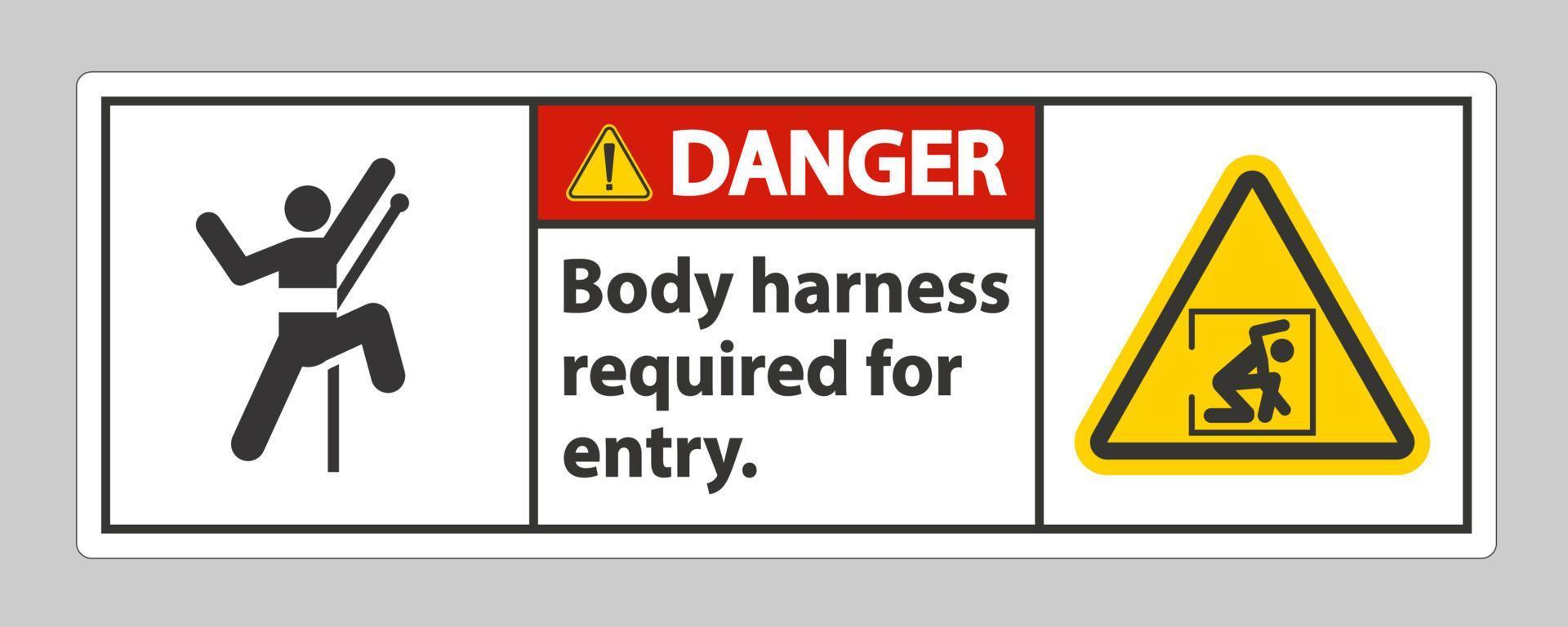 Danger Sign Body Harness Required For Entry vector