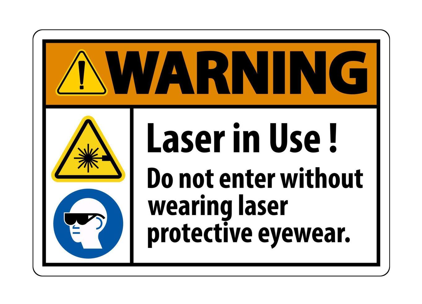Warning Warning PPE Safety Label,Laser In Use Do Not Enter Without Wearing Laser Protective Eyewear vector