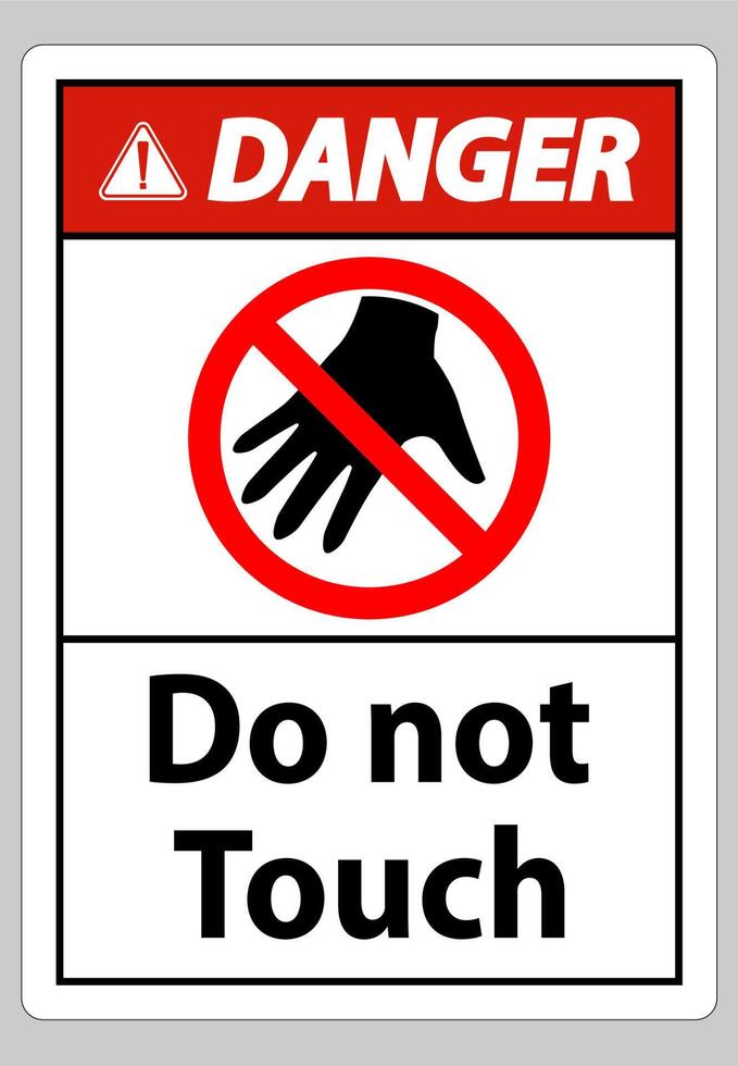 Danger sign do not touch and please do not touch vector